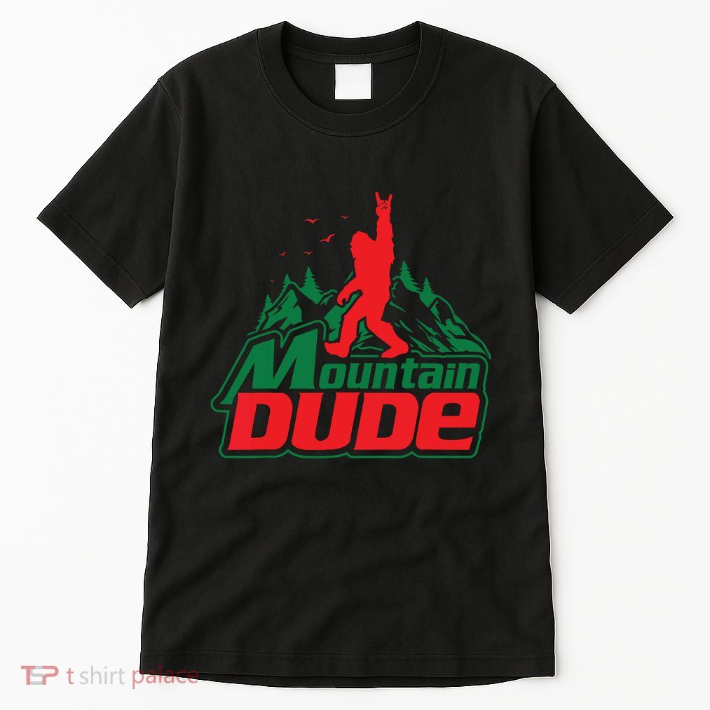 Mountain Dude Funny Bigfoot Sasquatch Hiking Tall T-Shirt