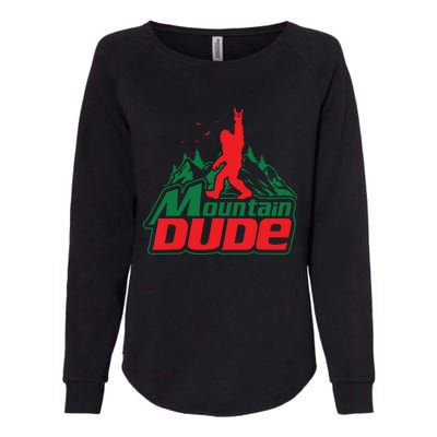 Mountain Dude Funny Bigfoot Sasquatch Hiking Womens California Wash Sweatshirt