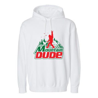 Mountain Dude Funny Bigfoot Sasquatch Hiking Garment-Dyed Fleece Hoodie