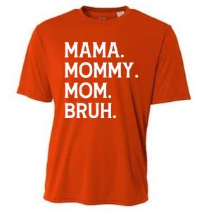 Mothers Day Funny Gift Mama Mommy Mom Bruh Gift Cooling Performance Crew T-Shirt