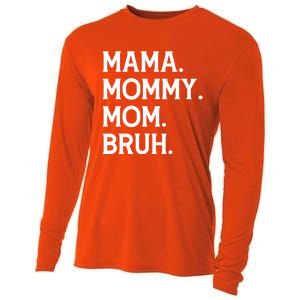 Mothers Day Funny Gift Mama Mommy Mom Bruh Gift Cooling Performance Long Sleeve Crew