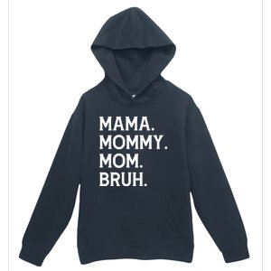 Mothers Day Funny Gift Mama Mommy Mom Bruh Gift Urban Pullover Hoodie