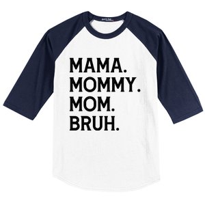 Mothers Day Funny Gift Mama Mommy Mom Bruh Gift Baseball Sleeve Shirt