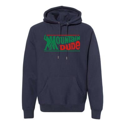 Mountain Dude Funny Bigfoot Sasquatch Rock On Hiking Vintage Premium Hoodie