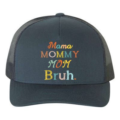 Mother's Day For Mama Mommy Mom Bruh Mommy Gift Yupoong Adult 5-Panel Trucker Hat