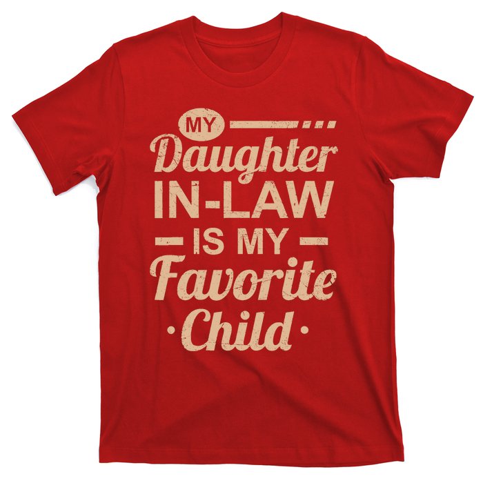 Mothers Day From My Daughter In Law Is My Favorite Child T-Shirt