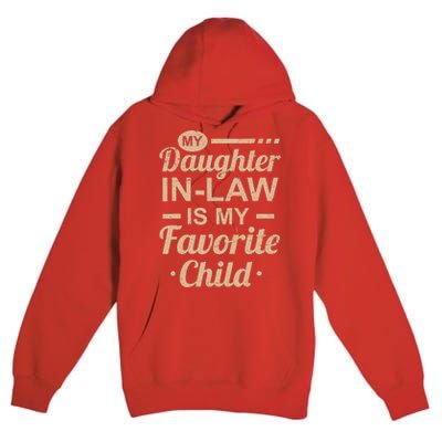 Mothers Day From My Daughter In Law Is My Favorite Child Premium Pullover Hoodie