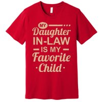 Mothers Day From My Daughter In Law Is My Favorite Child Premium T-Shirt