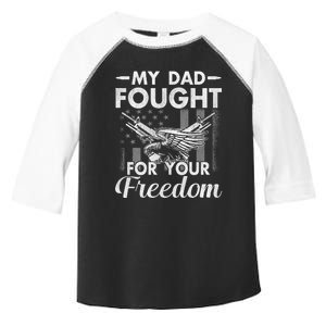 My Dad Fought For Our Freedom War Veteran Toddler Fine Jersey T-Shirt