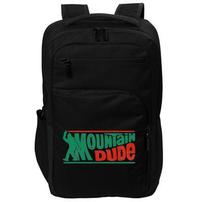 Mountain Dude Funny Bigfoot Sasquatch Rock On Hiking Vintage Impact Tech Backpack