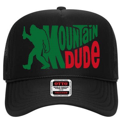 Mountain Dude Funny Bigfoot Sasquatch Hiking Gift High Crown Mesh Back Trucker Hat