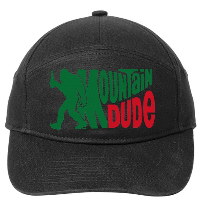 Mountain Dude Funny Bigfoot Sasquatch Hiking Gift 7-Panel Snapback Hat