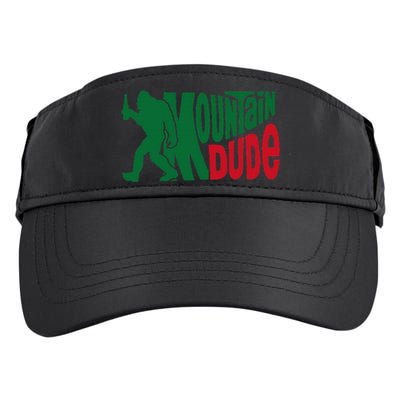 Mountain Dude Funny Bigfoot Sasquatch Hiking Gift Adult Drive Performance Visor