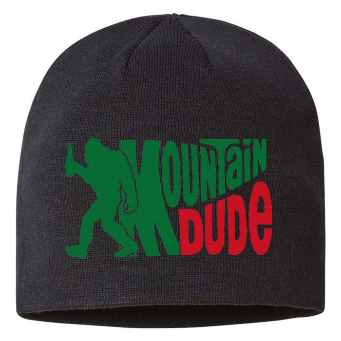 Mountain Dude Funny Bigfoot Sasquatch Hiking Gift Sustainable Beanie