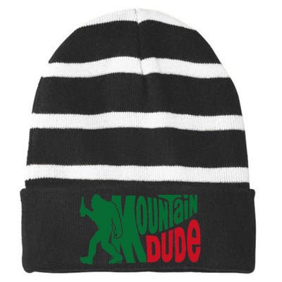 Mountain Dude Funny Bigfoot Sasquatch Hiking Gift Striped Beanie with Solid Band