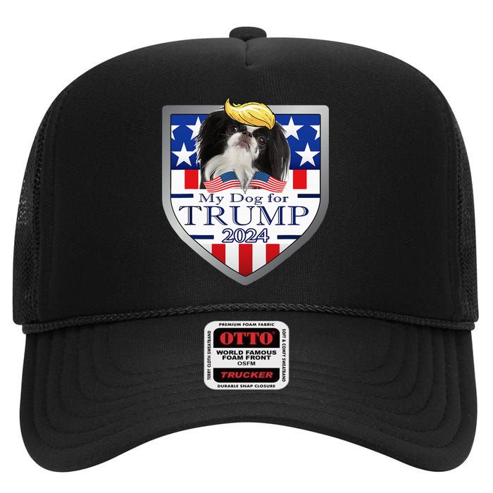 My Dog For Trump 2024 Japanese Chin High Crown Mesh Back Trucker Hat