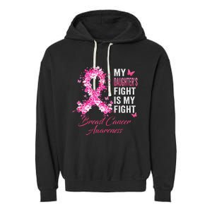 My Daughter’s Fight Is My Fight Breast Cancer Awareness Garment-Dyed Fleece Hoodie