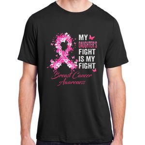 My Daughter’s Fight Is My Fight Breast Cancer Awareness Adult ChromaSoft Performance T-Shirt