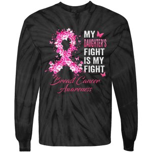 My Daughter’s Fight Is My Fight Breast Cancer Awareness Tie-Dye Long Sleeve Shirt