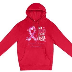 My Daughter’s Fight Is My Fight Breast Cancer Awareness Premium Pullover Hoodie