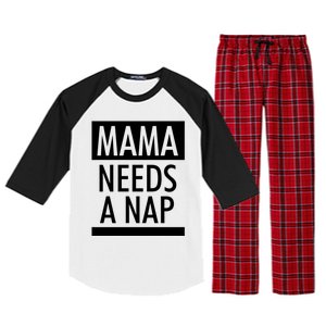 Mothers Day Funny Gift Funny Mama Needs A Nap Gift Cool Gift Raglan Sleeve Pajama Set