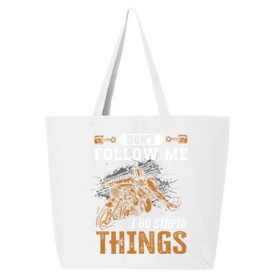 Motorbikes Dont Follow Me I Do Stupid Things Ebike Cute Gift 25L Jumbo Tote