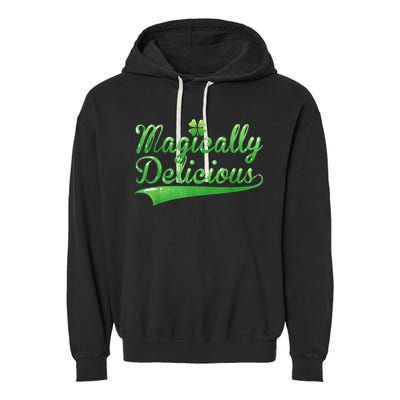 Magically Delicious Funny Irish St Patrick's Day Women Garment-Dyed Fleece Hoodie