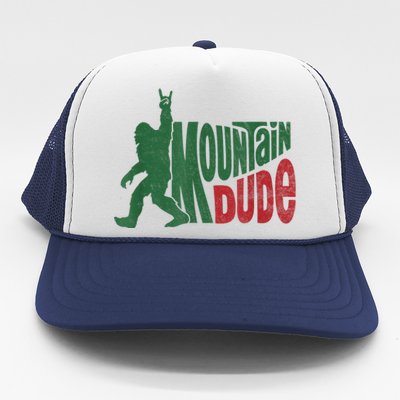 Mountain Dude Funny Bigfoot Sasquatch Hiking Gift Trucker Hat