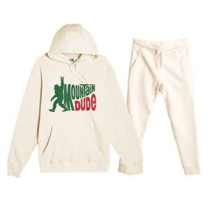 Mountain Dude Funny Bigfoot Sasquatch Hiking Gift Premium Hooded Sweatsuit Set