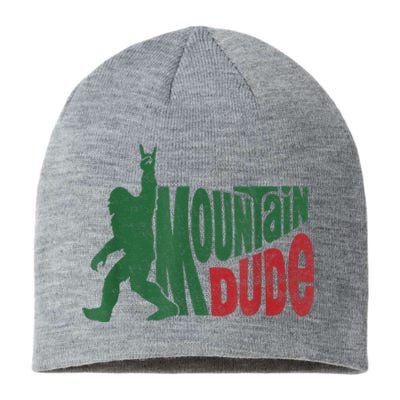 Mountain Dude Funny Bigfoot Sasquatch Hiking Gift Sustainable Beanie