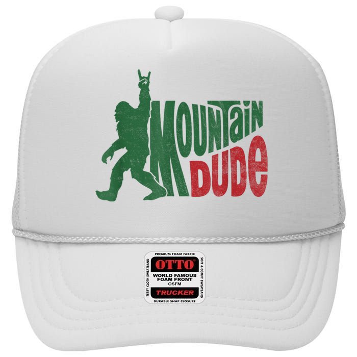 Mountain Dude Funny Bigfoot Sasquatch Hiking Gift High Crown Mesh Back Trucker Hat