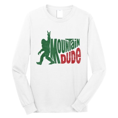 Mountain Dude Funny Bigfoot Sasquatch Hiking Gift Long Sleeve Shirt