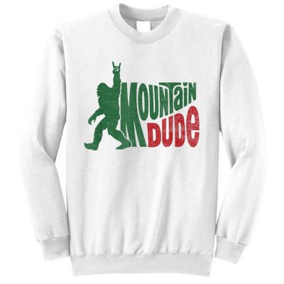 Mountain Dude Funny Bigfoot Sasquatch Hiking Gift Sweatshirt