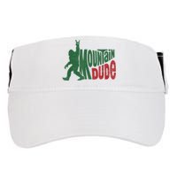 Mountain Dude Funny Bigfoot Sasquatch Hiking Gift Adult Drive Performance Visor