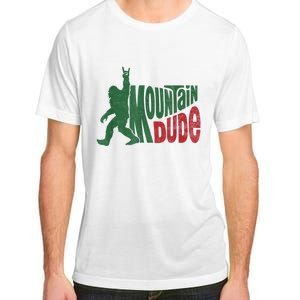 Mountain Dude Funny Bigfoot Sasquatch Hiking Gift Adult ChromaSoft Performance T-Shirt