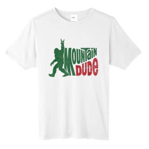 Mountain Dude Funny Bigfoot Sasquatch Hiking Gift Tall Fusion ChromaSoft Performance T-Shirt