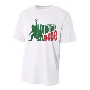 Mountain Dude Funny Bigfoot Sasquatch Hiking Gift Performance Sprint T-Shirt