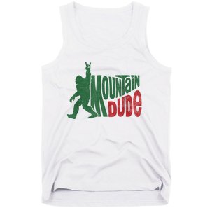 Mountain Dude Funny Bigfoot Sasquatch Hiking Gift Tank Top