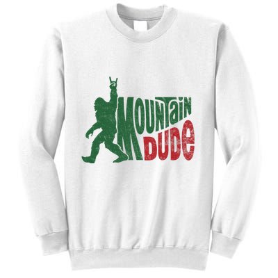 Mountain Dude Funny Bigfoot Sasquatch Hiking Gift Sweatshirt