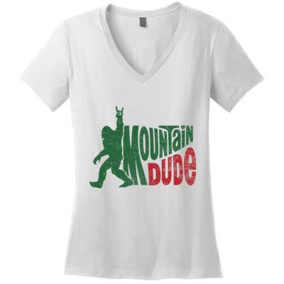 Mountain Dude Funny Bigfoot Sasquatch Hiking Gift Women's V-Neck T-Shirt