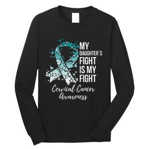 My Daughter’s Fight Is My Fight Cervical Cancer Awareness Long Sleeve Shirt