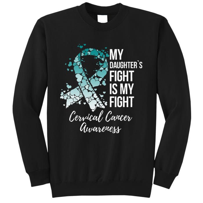 My Daughter’s Fight Is My Fight Cervical Cancer Awareness Sweatshirt