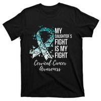 My Daughter’s Fight Is My Fight Cervical Cancer Awareness T-Shirt