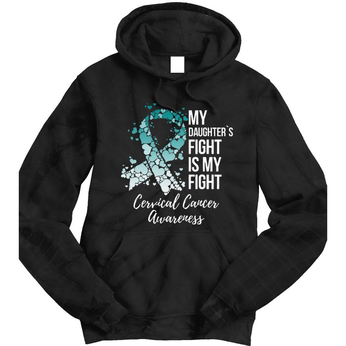 My Daughter’s Fight Is My Fight Cervical Cancer Awareness Tie Dye Hoodie