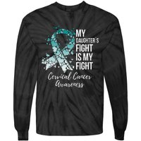 My Daughter’s Fight Is My Fight Cervical Cancer Awareness Tie-Dye Long Sleeve Shirt