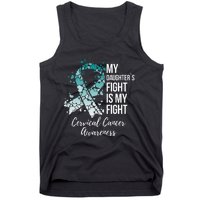 My Daughter’s Fight Is My Fight Cervical Cancer Awareness Tank Top