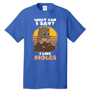 Mole Day Funny Mole Cute Mole I Like Moles Gift Tall T-Shirt