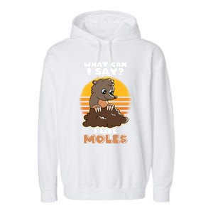 Mole Day Funny Mole Cute Mole I Like Moles Gift Garment-Dyed Fleece Hoodie