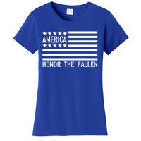 Memorial Day Funny Gift Honor The Fallen Military 4th Of July Gift Women's T-Shirt