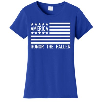 Memorial Day Funny Gift Honor The Fallen Military 4th Of July Gift Women's T-Shirt